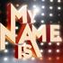 My Name is (RTL 2)