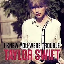 Taylor Swift  I Knew You Were Trouble