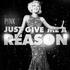 Pink - Just give me a Reason