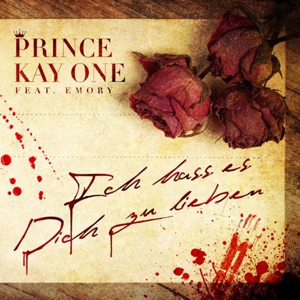 Prince Kay One feat. Emory - Ich hass es dich zu lieben