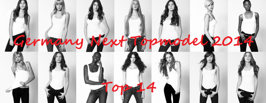 Germany Next Topmodel 2014 Wer war deine Favoritin Top 14