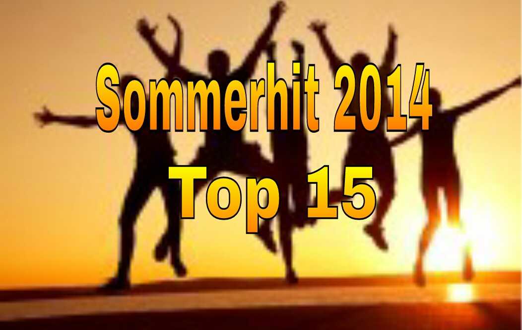 Dein Sommerhit 2014? -Top 15-