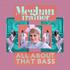 Meghan Trainor - All ABout That Bass