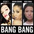 Jessie J Feat. Ariana Grande & Nicki Minaj - Bang Bang