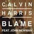 Blame - Calvin Harris feat. John Newman