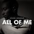 All Of Me - John Legend // Johnny1