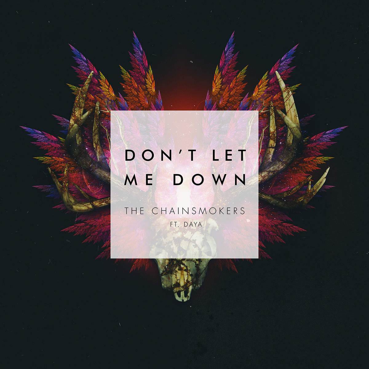 The Chainsmokers Feat. Daya - Don't Let Me Down